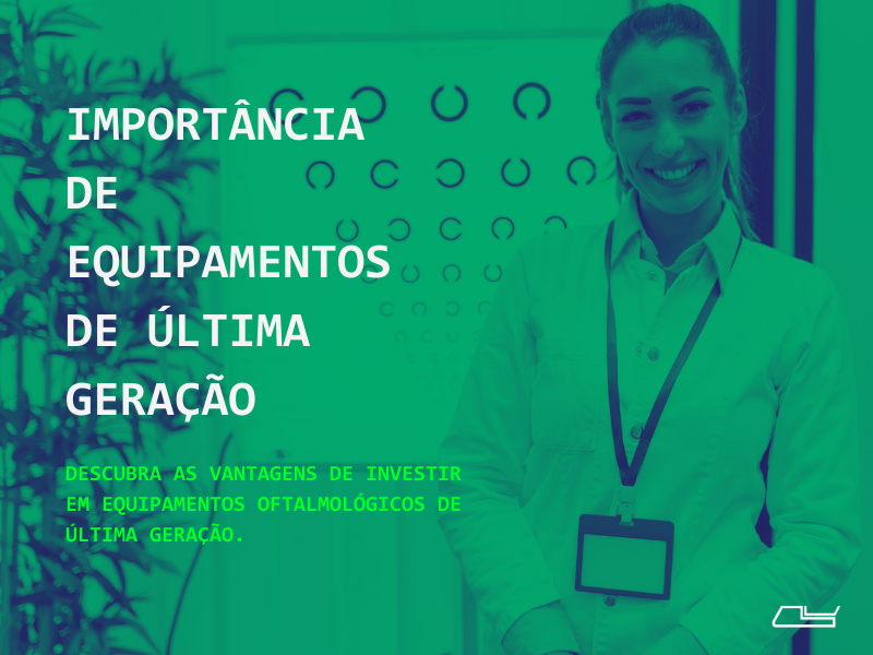 Importância de equipamentos de ultima geração